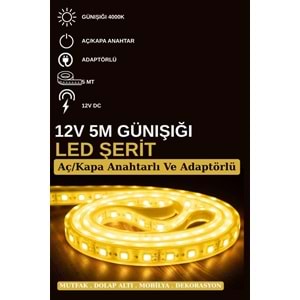 Mandaş 5 Metre Günışığı Şerit Led 3000K Mutfak Tezgah Üstü Dolap Altı İçin 12V Tam Set